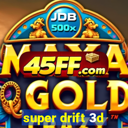 super drift 3d